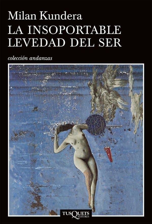 Cover of The Unbearable Lightness of Being (2008) – Tusquets