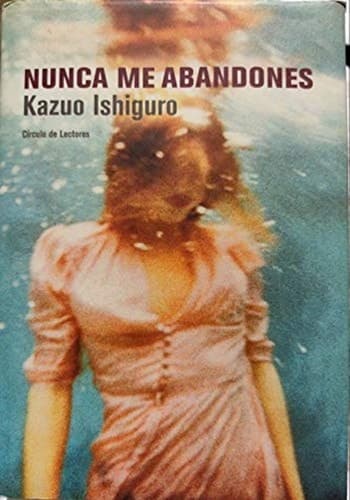 Cover of Never Let Me Go (2005) – Círculo de lectores