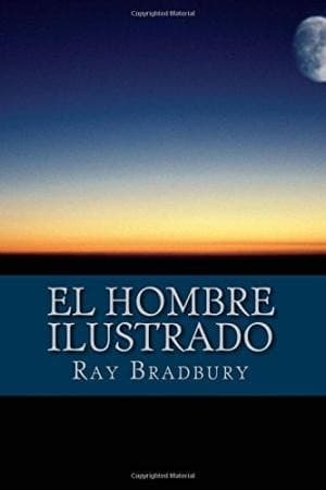 Cover of The Illustrated Man (2015) – Ray Douglas 1920-2012 Bradbury