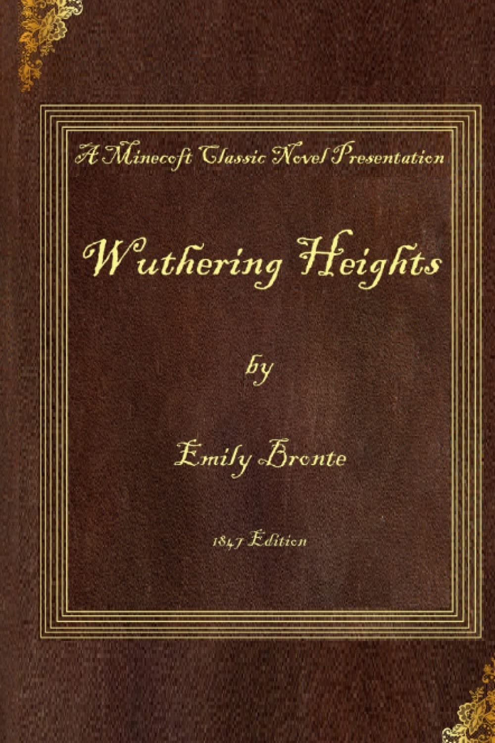 Cover of Wuthering Heights: 1847 Edition