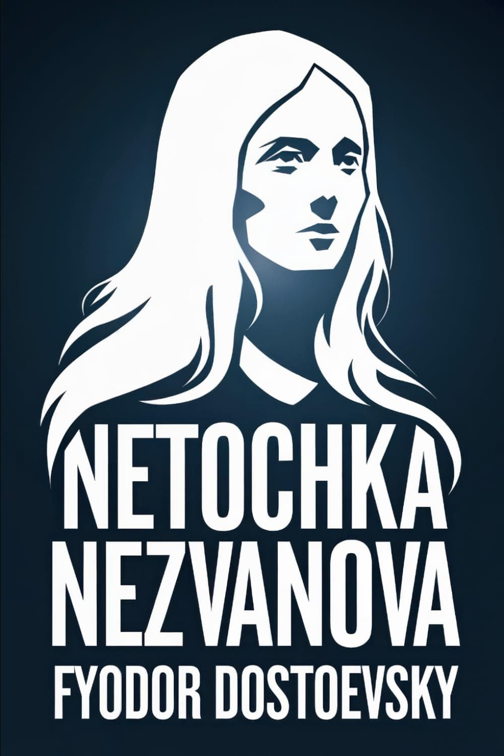 Cover of Netochka Nezvanova (2025) – Independently Published