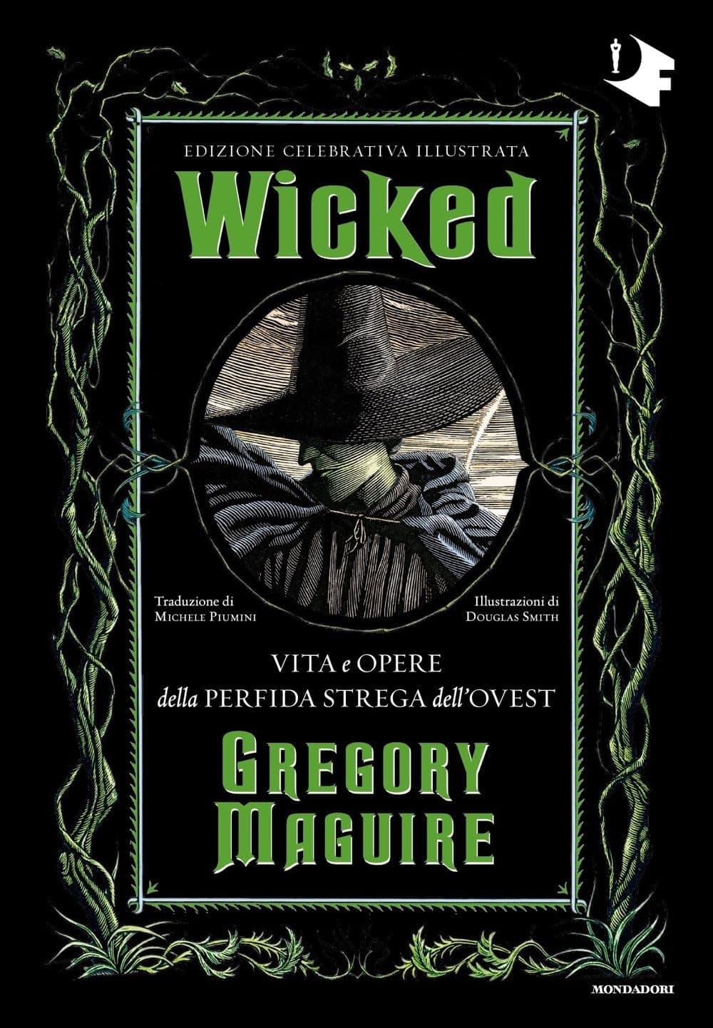 Cover of Wicked. Vita e opere della perfida strega dell'Ovest. Ediz. celebrativa